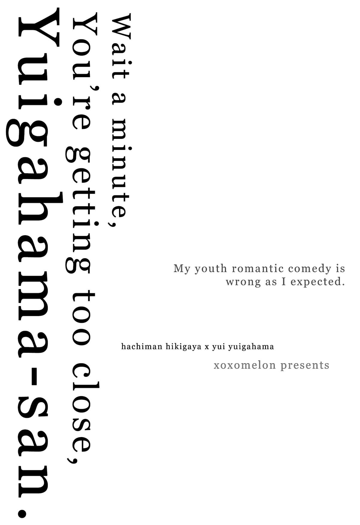 Chotto, Yuigahama-san chika sugimasu yo. | Wait a minute, you're getting too close, Yuigahama-san. page 2 full