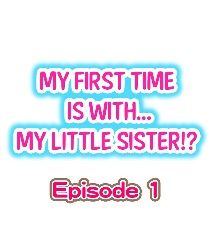My First Time is with.... My Little Sister?! page 2 full