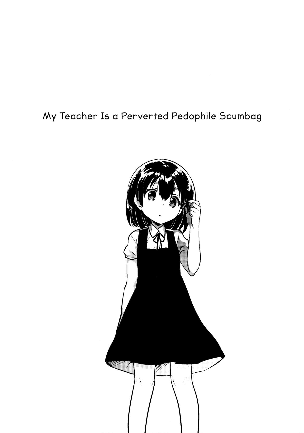 Sensei wa Lolicon de Hentai no Kuzu | My Teacher Is a Perverted Pedophile Scumbag page 4 full