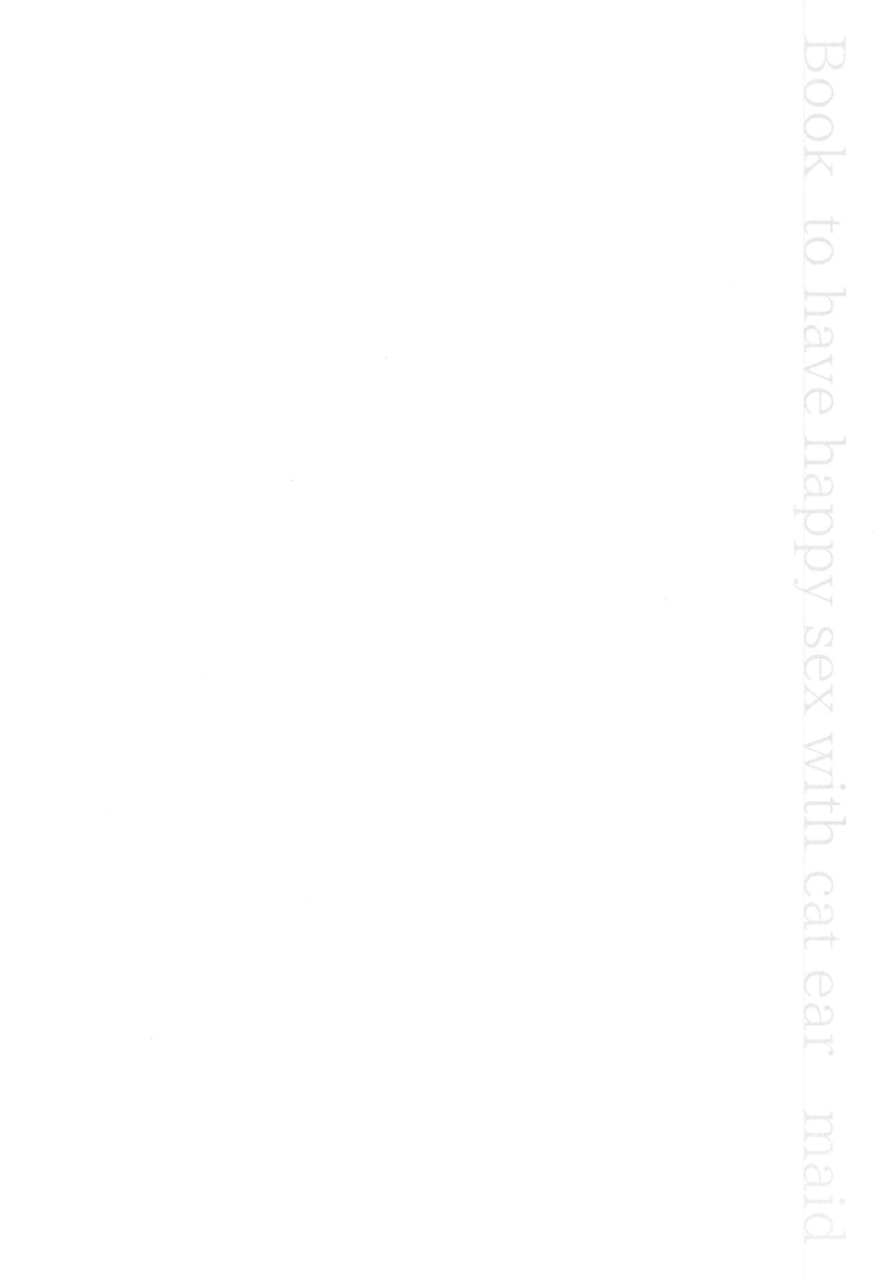 Moto Dorei no Nekomimi Maid to Shiawase Ecchi Suru Hon - Book to have happy sex with cat ear maid page 3 full