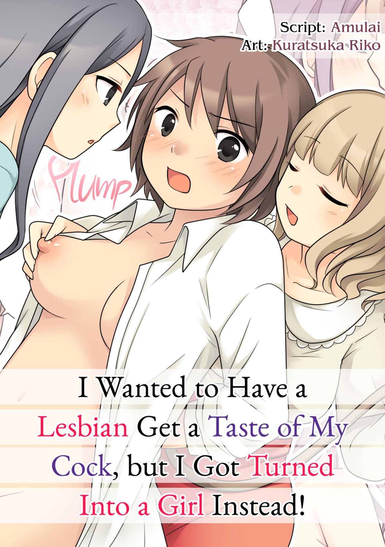 Leskko ni Otoko no Yosa o Oshieyou to Shitara Nyotaika Choukyou Sareta Ore | I Wanted to Have a Lesbian Get a Taste of My Cock, but I Got Turned Into a Girl Instead page 1 full