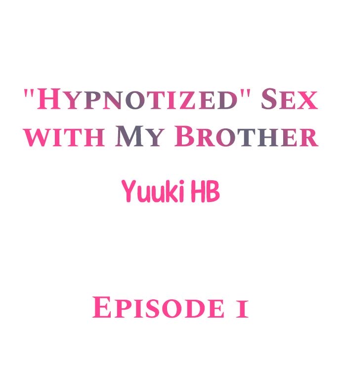 "Hypnotized" Sex with My Brother Ch.5/? page 2 full