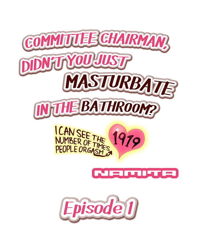 Committee Chairman, Didn't You Just Masturbate In the Bathroom? I Can See the Number of Times People Orgasm page 2 full