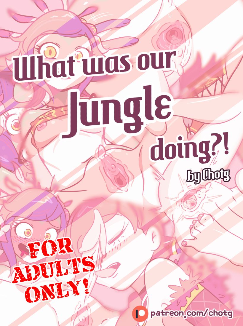 WHAT WAS OUR JUNGLE DOING?! page 1 full